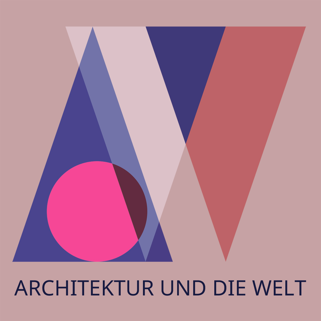 Architektur und die Welt Podcast